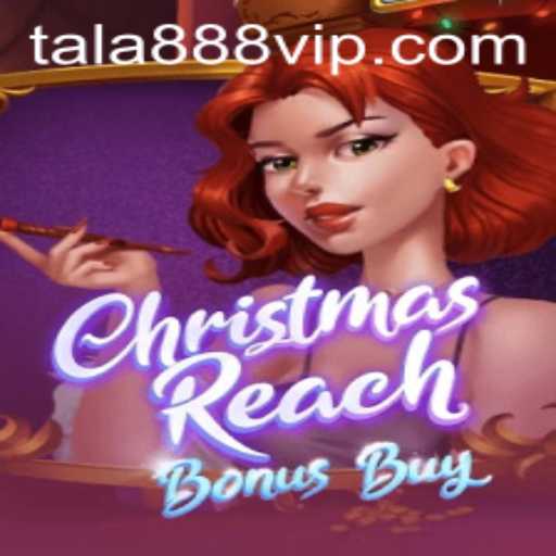 Exploring the Festive World of ChristmasReachBonusBuy with TALA888