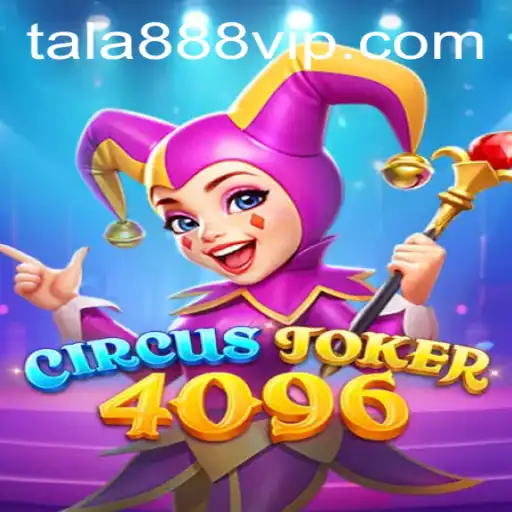 Exploring the Thrills of CircusJoker4096: The Ultimate Gaming Experience with TALA888